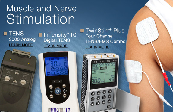 Muscle and Nerve Stimulation. TENS 3000, InTENSity 10, and TwinStim Plus.